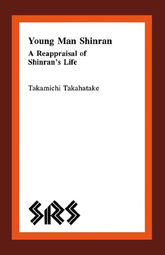 Young Man Shinran: A Reappraisal of Shinran's Life
