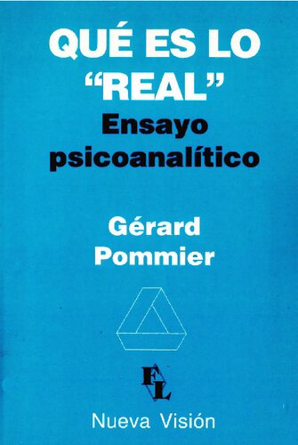 Qué es lo "Real". Ensayo psicoanálitico
