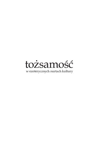 Tozsamosc w ezoterycznych nurtach kultury