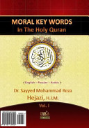 Moral Key Words in the Holy Quran: A Quranic Interpretation of Moral Key Words