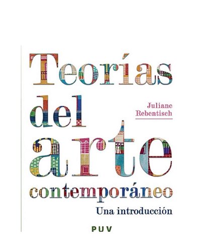 Teorías del arte contemporáneo. Una introducción