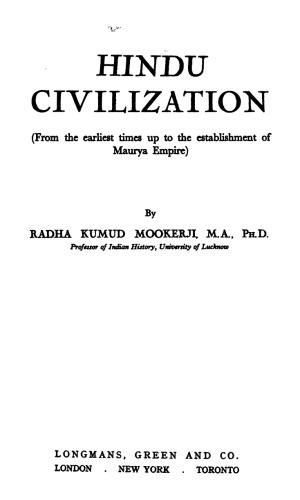 Hindu Civilization (From the earliest times up to the establishment of Maurya Empire)