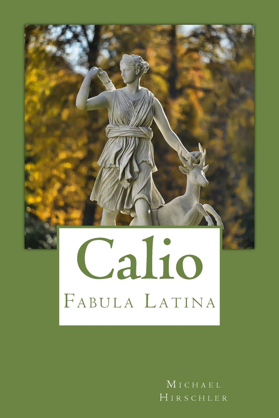 Calio: Fabula Latina (Mythologia Graeca) (Latin Edition)