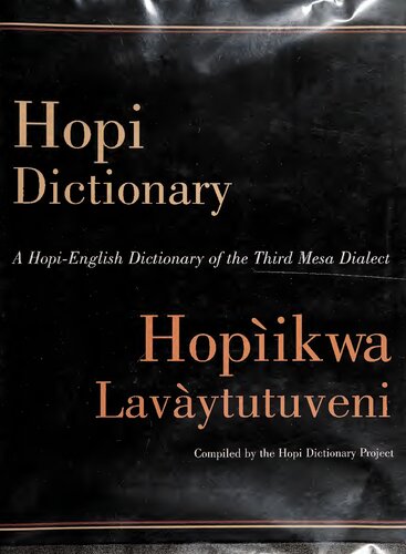 Hopi Dictionary : Hopìikwa Lavàytutuveni : A Hopi-English Dictionary of the Third Mesa Dialect