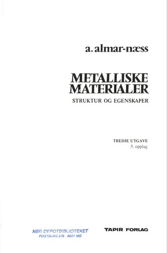 Metalliske materialer : struktur og egenskaper