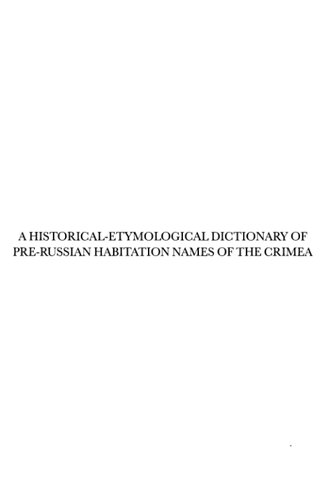 A Historical-Etymological Dictionary of Pre-Russian Habitation Names of the Crimea