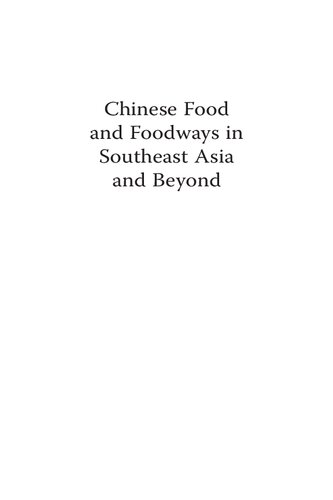 Chinese Food and Foodways in Southeast Asia and Beyond
