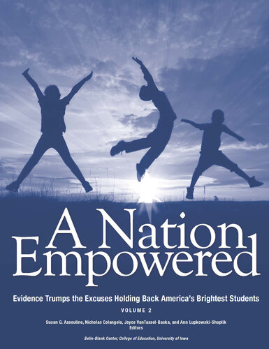 NATION EMPOWERED, VOLUME 2;EVIDENCE TRUMPS THE EXCUSES HOLDING BACK AMERICA'S BRIGHTEST STUDENTS