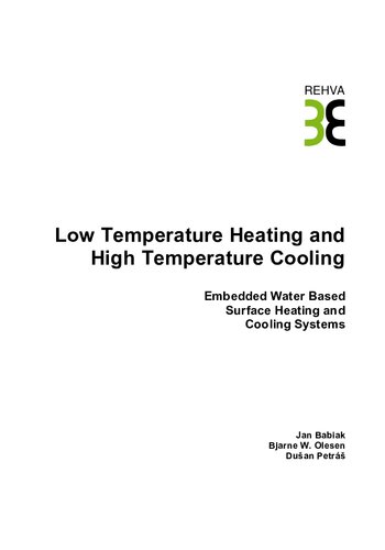 REHVA Guidebook No. 7 - Low Temperature Heating and High Temperature Cooling - Embedded Water Based Surface Heating and Cooling Systems