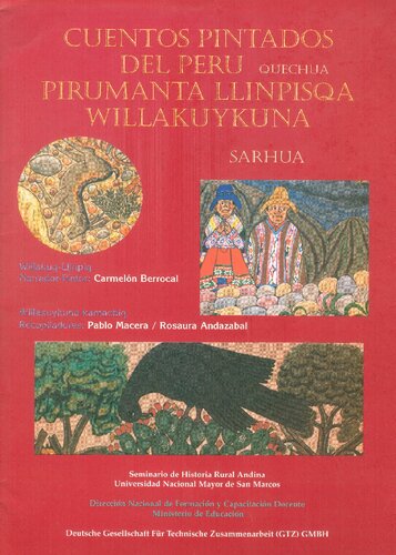 Cuentos pintados del Perú / Pirumanta llinpisqa willakuykuna. Sarhua (Ayacucho), quechua - español