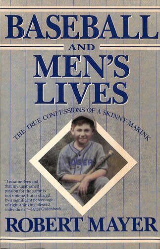 Baseball And Men's Lives: the true confessions of a skinny-marink