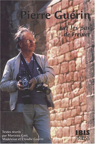 Pierre Guérin: Sur les pas de Freinet