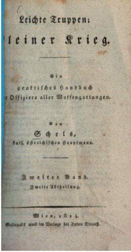 Leichte Truppen; kleiner Krieg : Ein praktisches Handbuch für Offiziere aller Waffengattungen