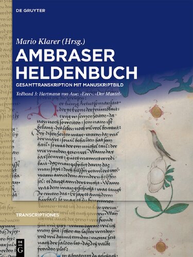 Ambraser Heldenbuch: Gesamttranskription mit Manuskriptbild. Teilband 3. Hartmann von Aue: "Erec". "Der Mantel"