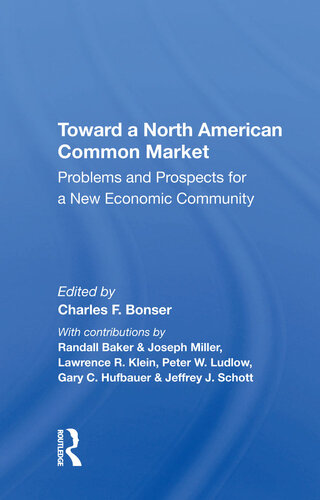 Toward a North American Common Market: Problems and Prospects for a New Economic Community