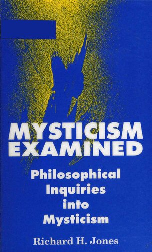 Mysticism Examined: Philosophical Inquiries Into Mysticism
