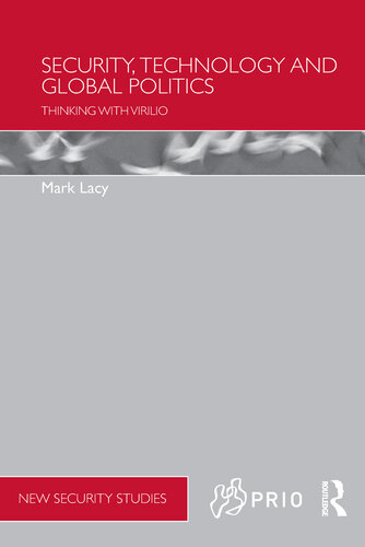 Security, Technology and Global Politics: Thinking With Virilio