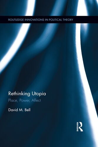 Rethinking Utopia: Place, Power, Affect