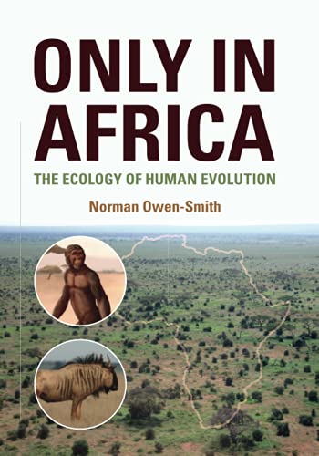 Only in Africa: The Ecology of Human Evolution