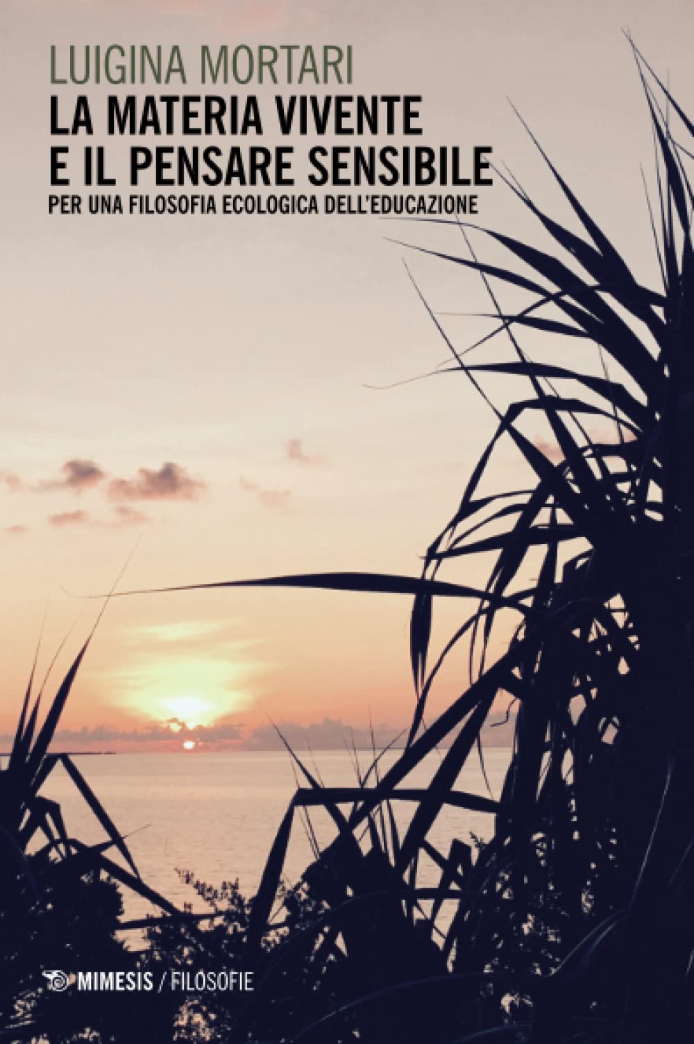 La materia vivente e il pensare sensibile. Per una filosofia ecologica dell'educazione