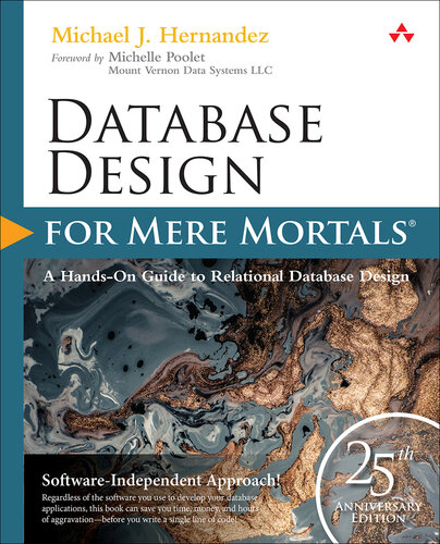 Database Design for Mere Mortals®: 25th Anniversary Edition