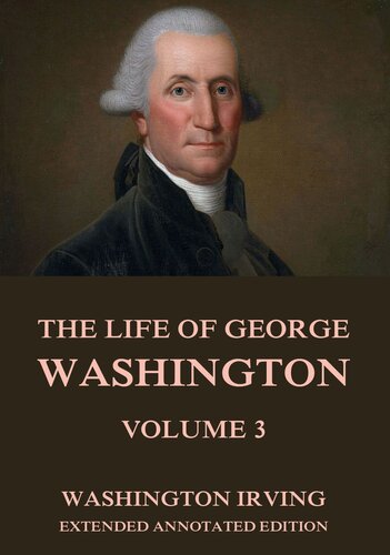 The Life of George Washington, Vol. 3 of 4 (Classic Reprint)