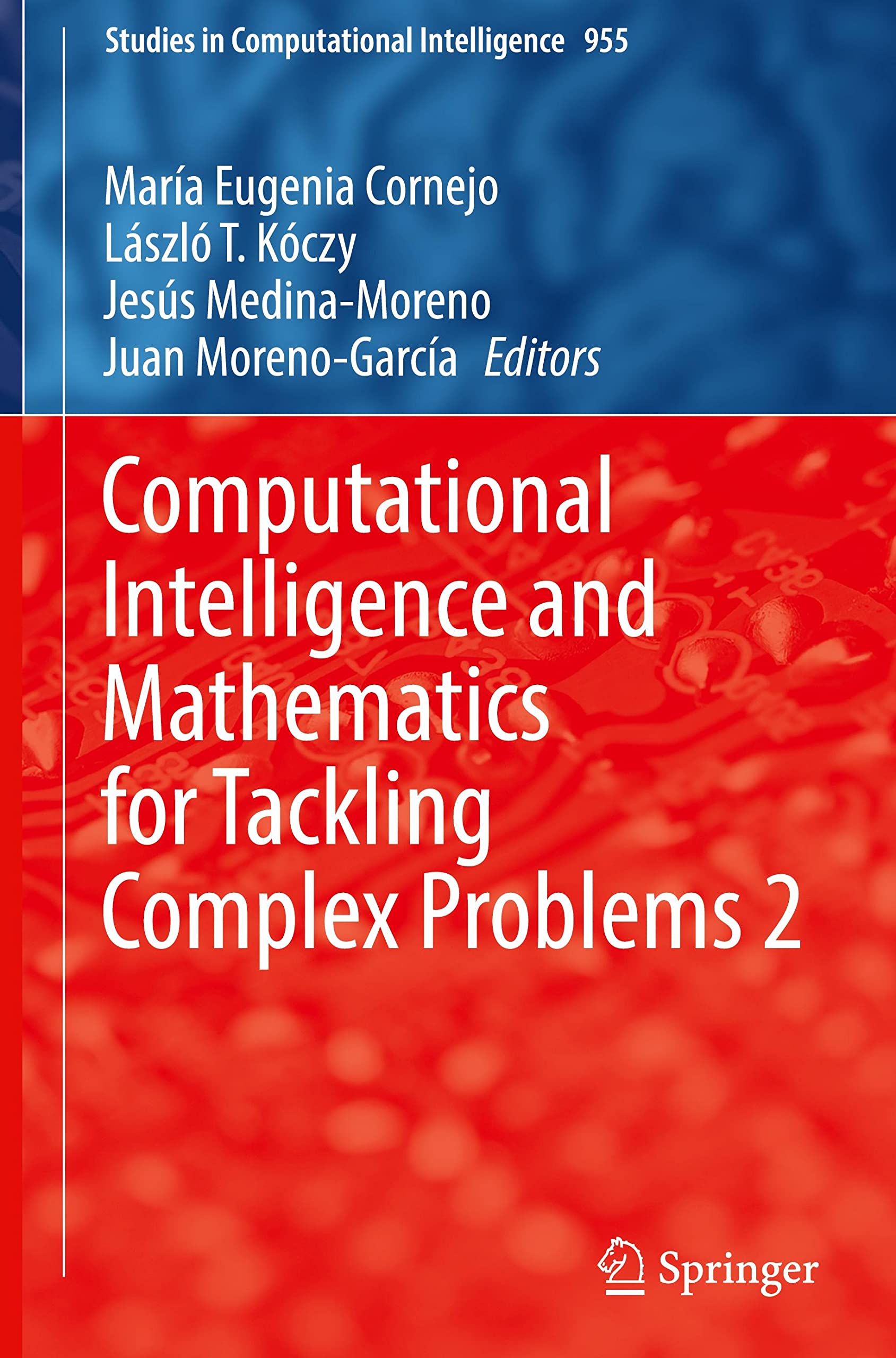 Computational Intelligence and Mathematics for Tackling Complex Problems 2 (Studies in Computational Intelligence, 955)