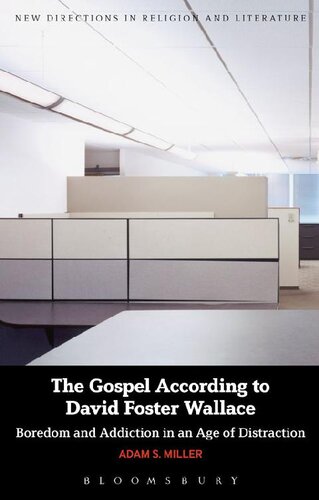The Gospel According to David Foster Wallace: Boredom and Addiction in an Age of Distraction