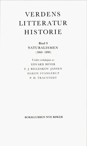 Verdens litteraturhistorie 9 : Naturalismen (1860-1890)