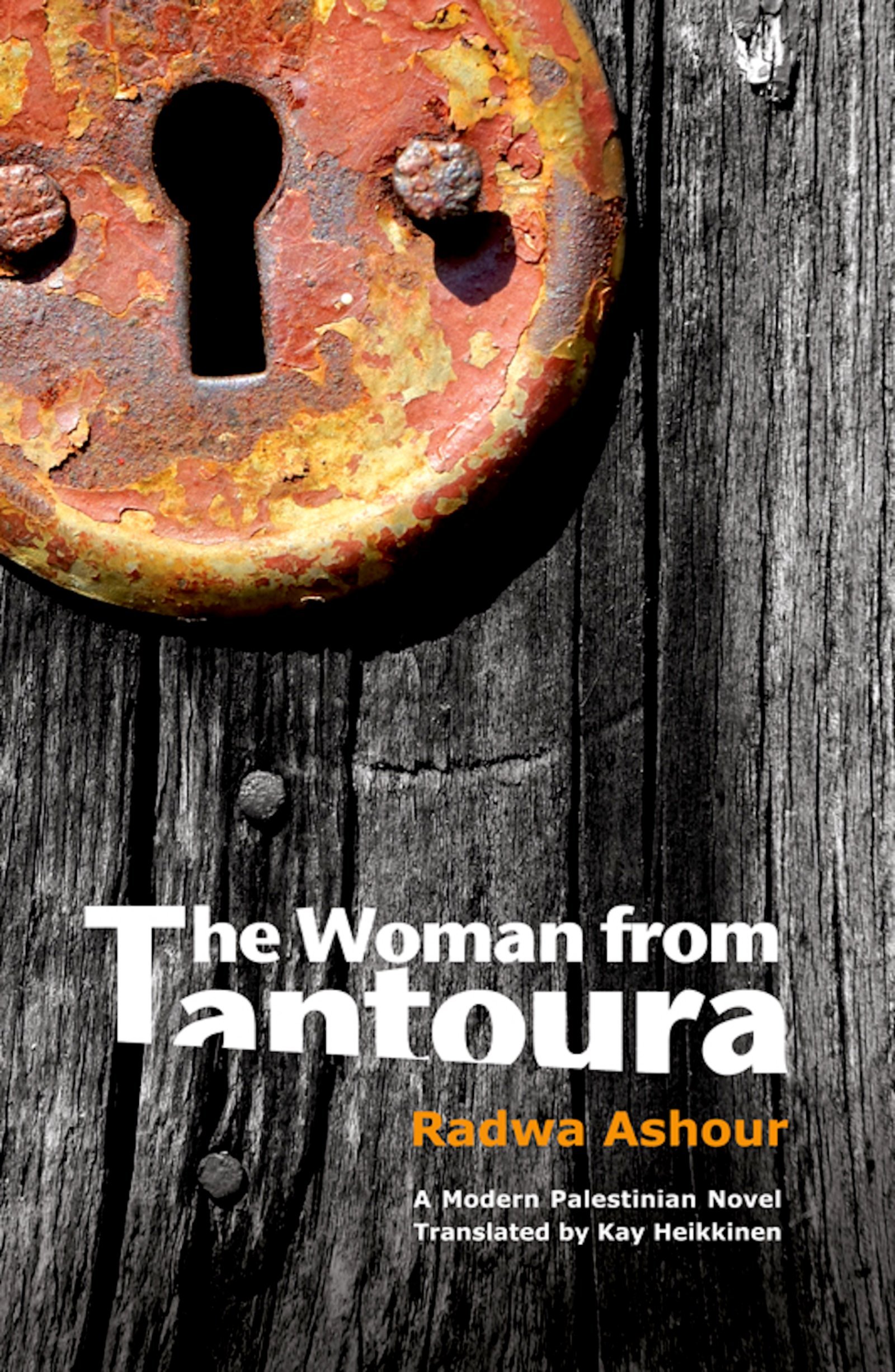 The Woman from Tantoura: A Novel from Palestine