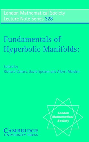 Fundamentals of Hyperbolic Manifolds: Selected Expositions: Manifolds v. 3