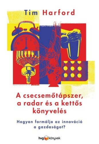A csecsemõtápszer, a radar és a kettõs könyvelés