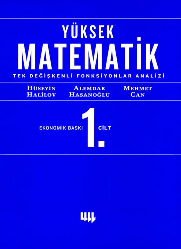 Yüksek Matematik 1.Cilt:Tek Değişkenli Fonksiyonlar Analizi