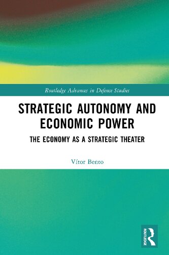 Strategic Autonomy and Economic Power: The Economy as a Strategic Theater