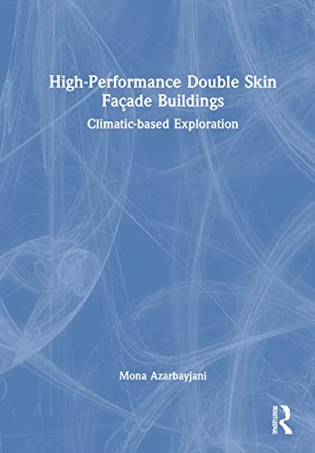 High-Performance Double Skin Façade Buildings: Climatic-Based Exploration
