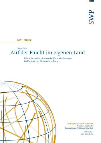 Auf der Flucht im eigenen Land : Politische und institutionelle Herausforderungen im Kontext von Binnenvertreibung