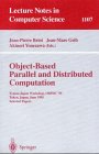 Object-Based Parallel and Distributed Computation: France-Japan Workshop, OBPDC '95 Tokyo, Japan, June 21–23, 1995 Selected Papers