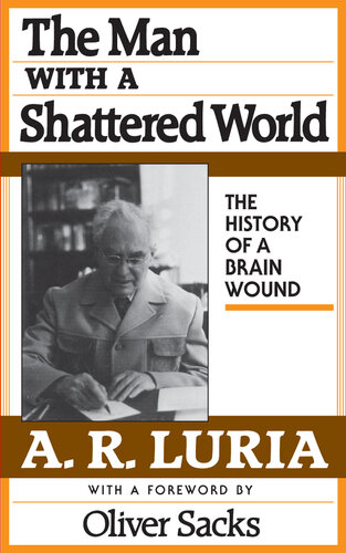 The Man With a Shattered World: The History of a Brain Wound