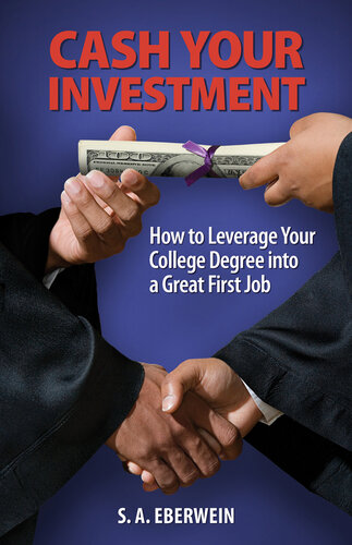 Cash Your Investment: How to Leverage Your College Degree into a Great First Job