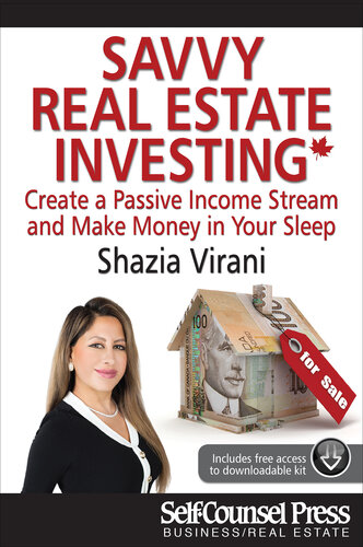 Savvy Real Estate Investing: Create a Passive Income Stream and Make Money in Your Sleep
