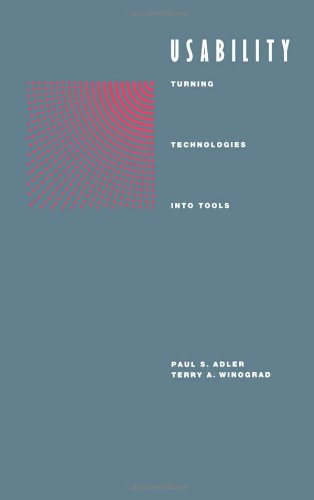 Usability: Turning Technologies Into Tools