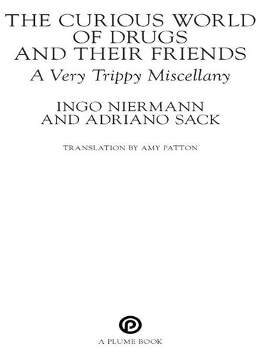 The Curious World of Drugs and Their Friends: A Very Trippy Miscellany