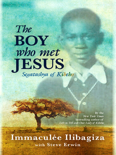 The Boy Who Met Jesus: Segatashya Emmanuel of Kibeho