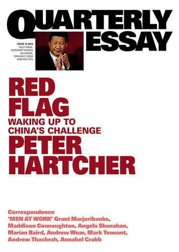Quarterly Essay 76 Red Flag: Waking Up to China's Challenge