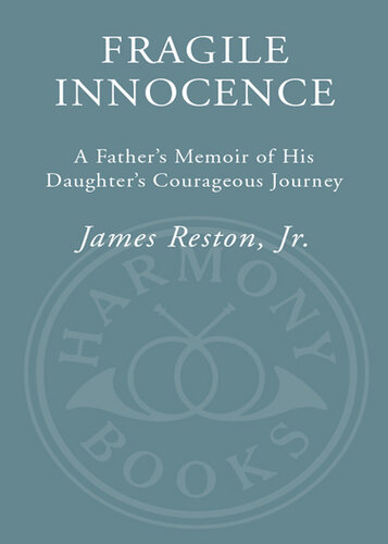 Fragile Innocence: A Father's Memoir of His Daughter's Courageous Journey