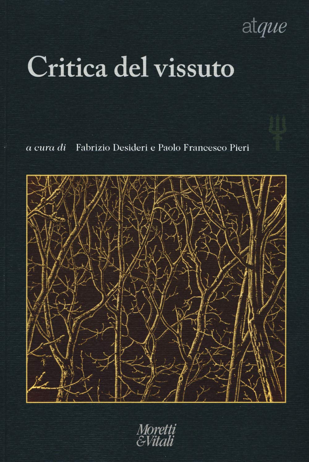 Atque. Materiali tra filosofia e psicoterapia. Nuova serie. 23/2018. Critica del vissuto