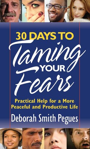 30 Days to Taming Your Fears: Practical Help for a More Peaceful and Productive Life