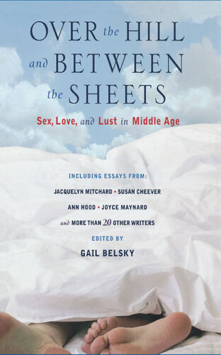 Over the Hill and Between the Sheets: Sex, Love, and Lust in Middle Age