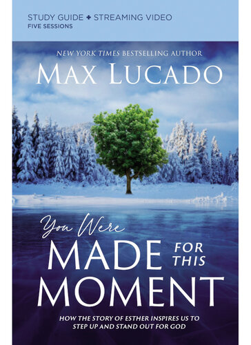 You Were Made for This Moment Bible Study Guide plus Streaming Video: How the Story of Esther Inspires Us to Step Up and Stand Out for God
