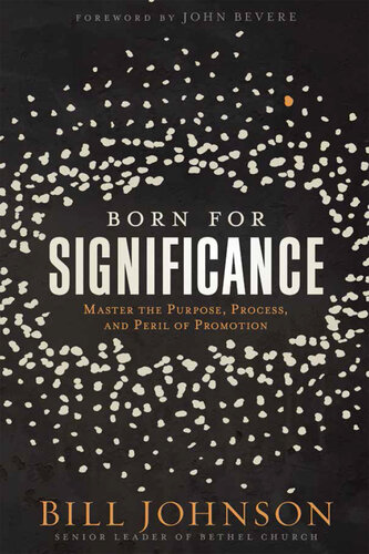 Born for Significance: Master the Purpose, Process, and Peril of Promotion